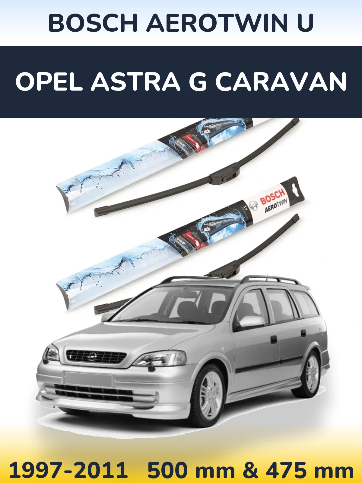 Front wiper blade set BOSCH AeroTwin U 500 & 475 mm for Opel Astra G Caravan 1997-2011