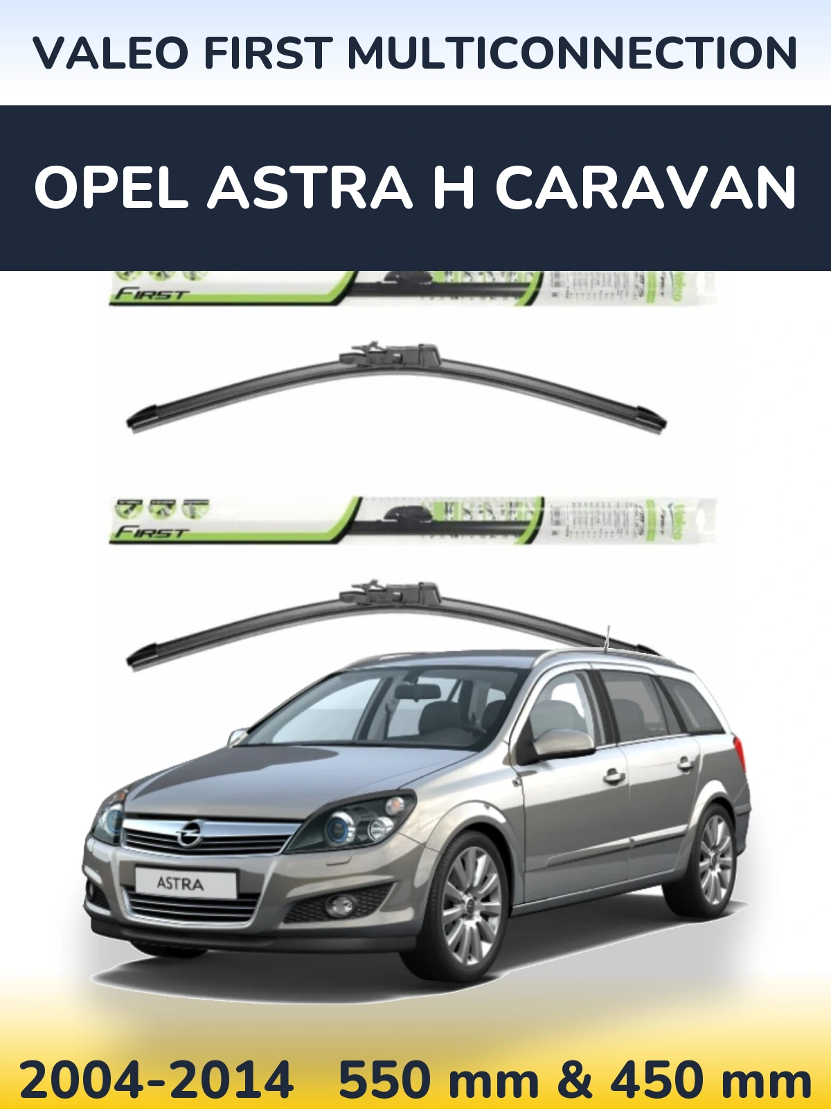 Front wiper blade set Valeo First MultiConnection 550 & 450 мм for Opel Astra H Caravan 2004-2014