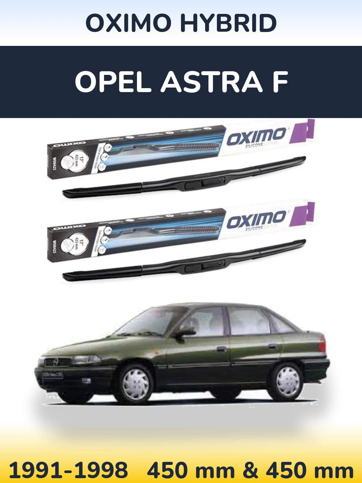 Front wiper blade set Oximo Hybrid 450 & 450 mm for Opel Astra F 1991-1998