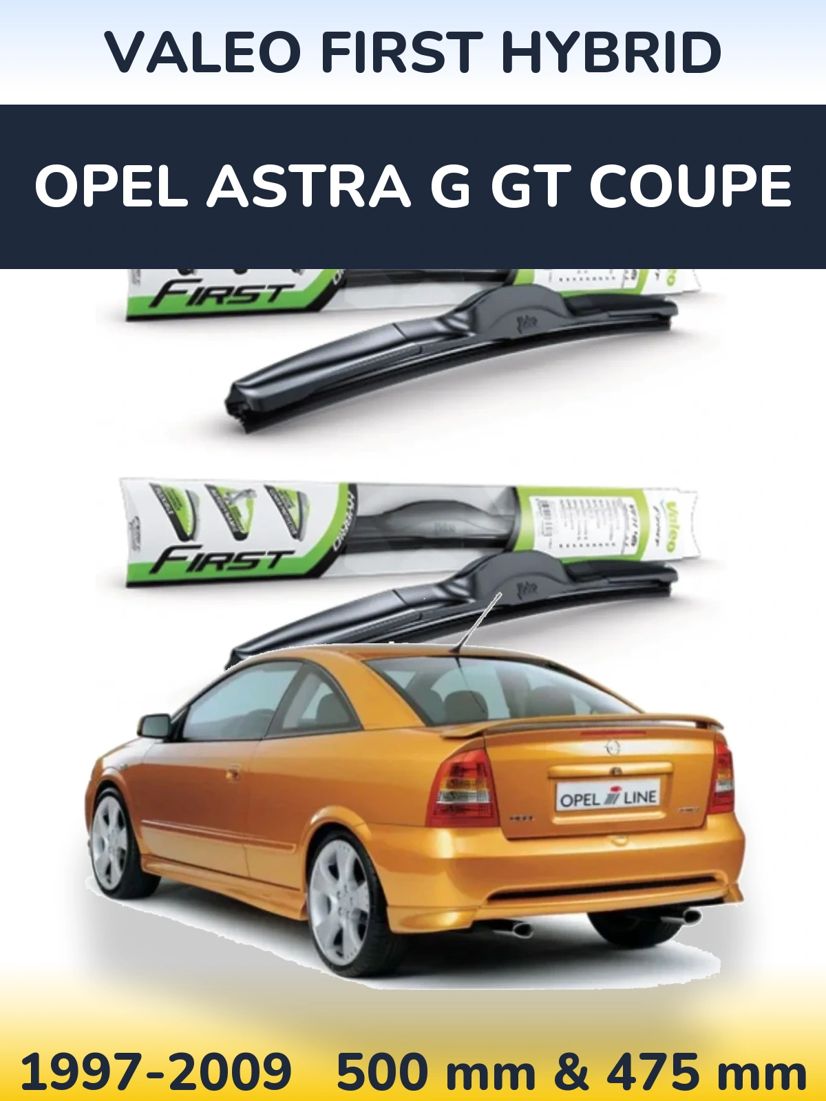 Front wiper blade set Valeo First Hybrid 500 & 475 мм for Opel Astra G GT coupe 1997-2009