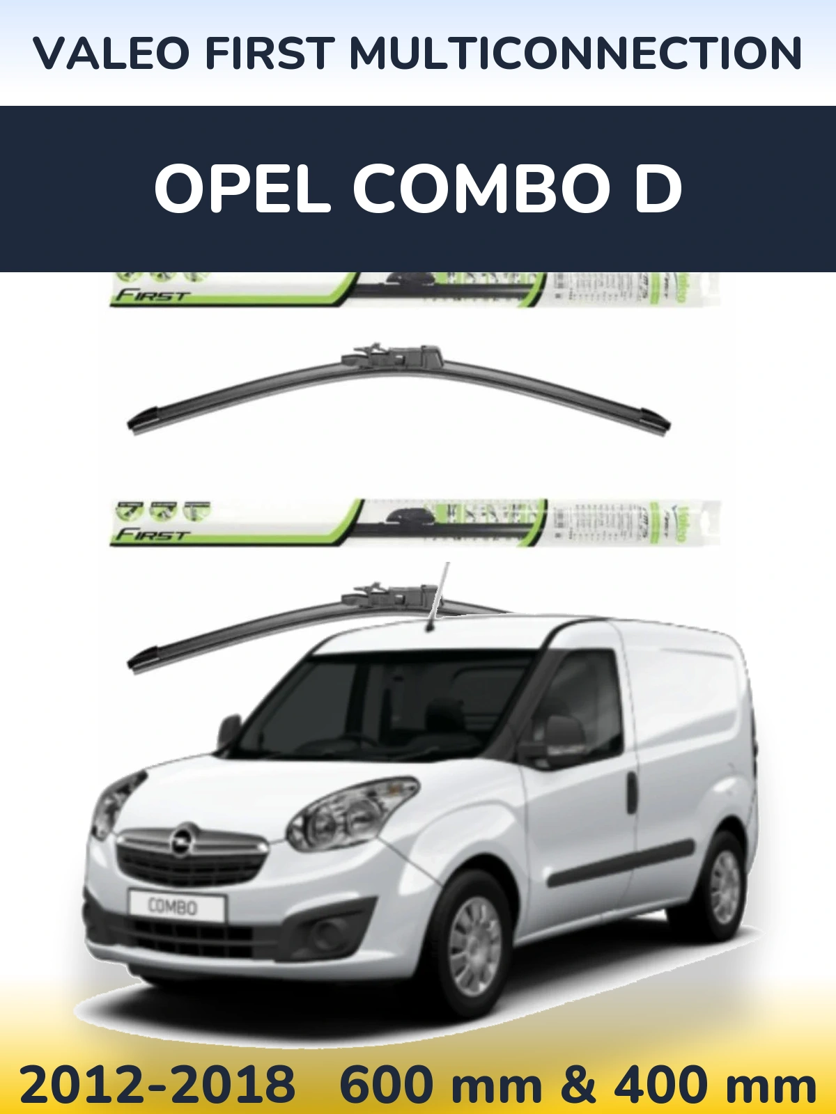 Front wiper blade set Valeo First MultiConnection 600 & 400 мм for Opel Combo D 2012-2018