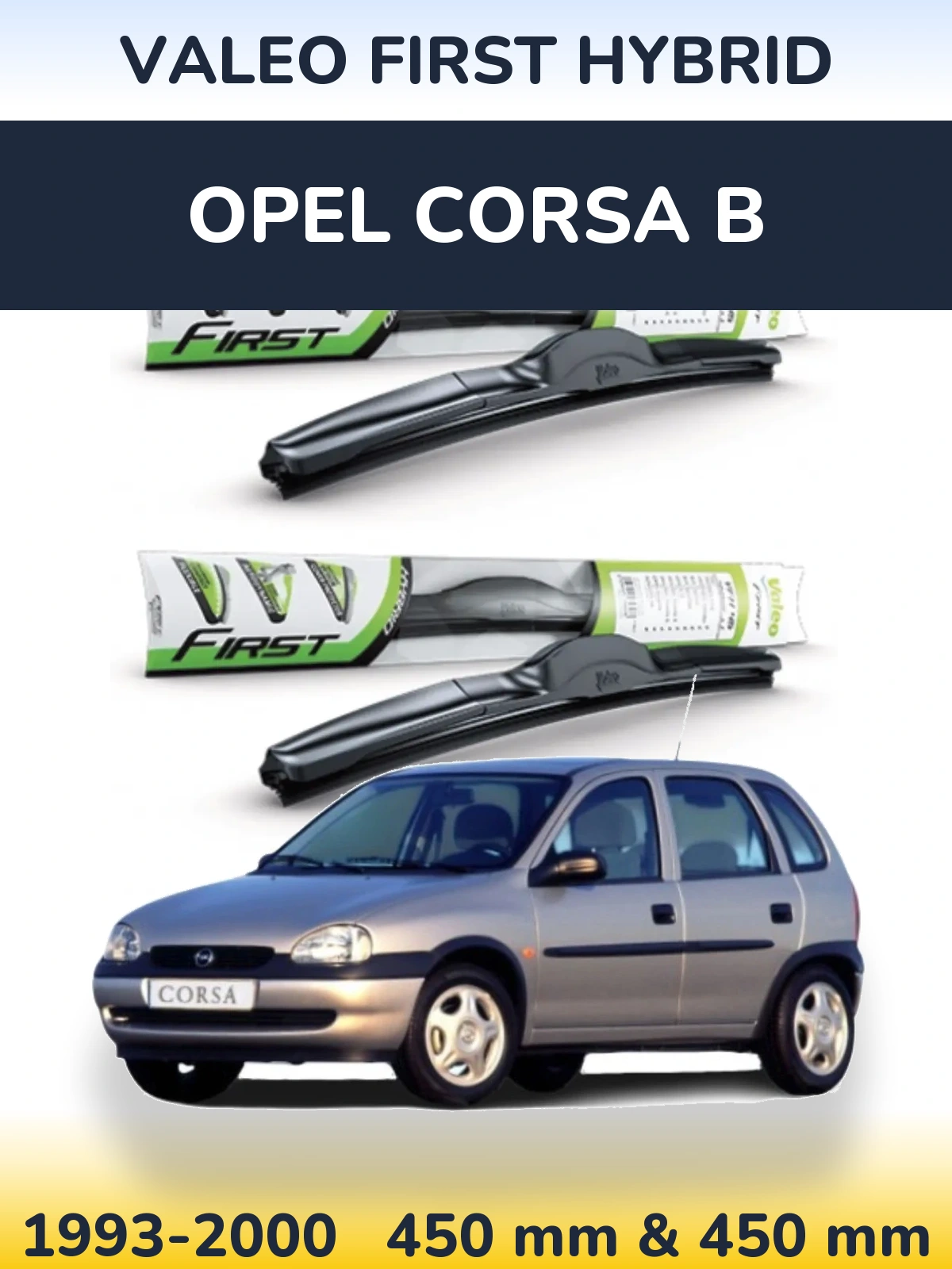 Front wiper blade set Valeo First Hybrid 450 & 450 мм for Opel Corsa B 1993-2000