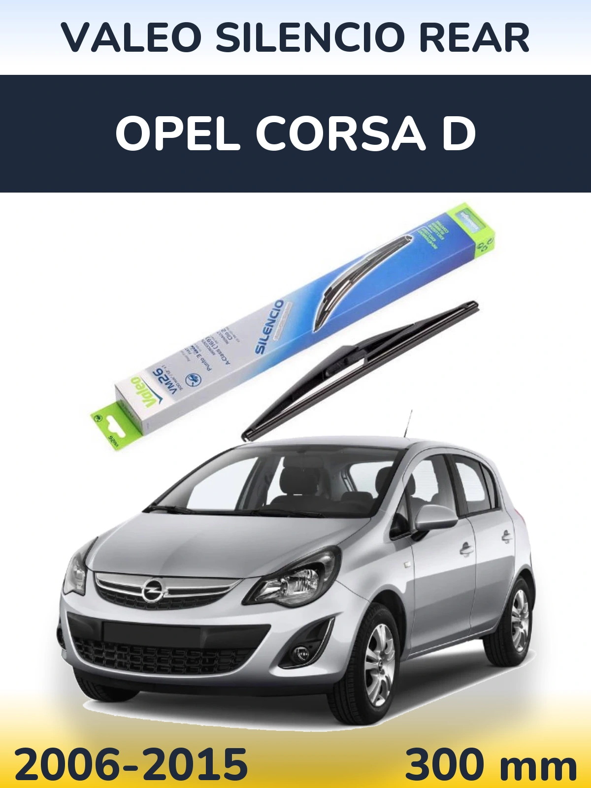 Tylna wycieraczka Valeo Silencio Rear 300 mm do Opel Corsa D 2006-2015
