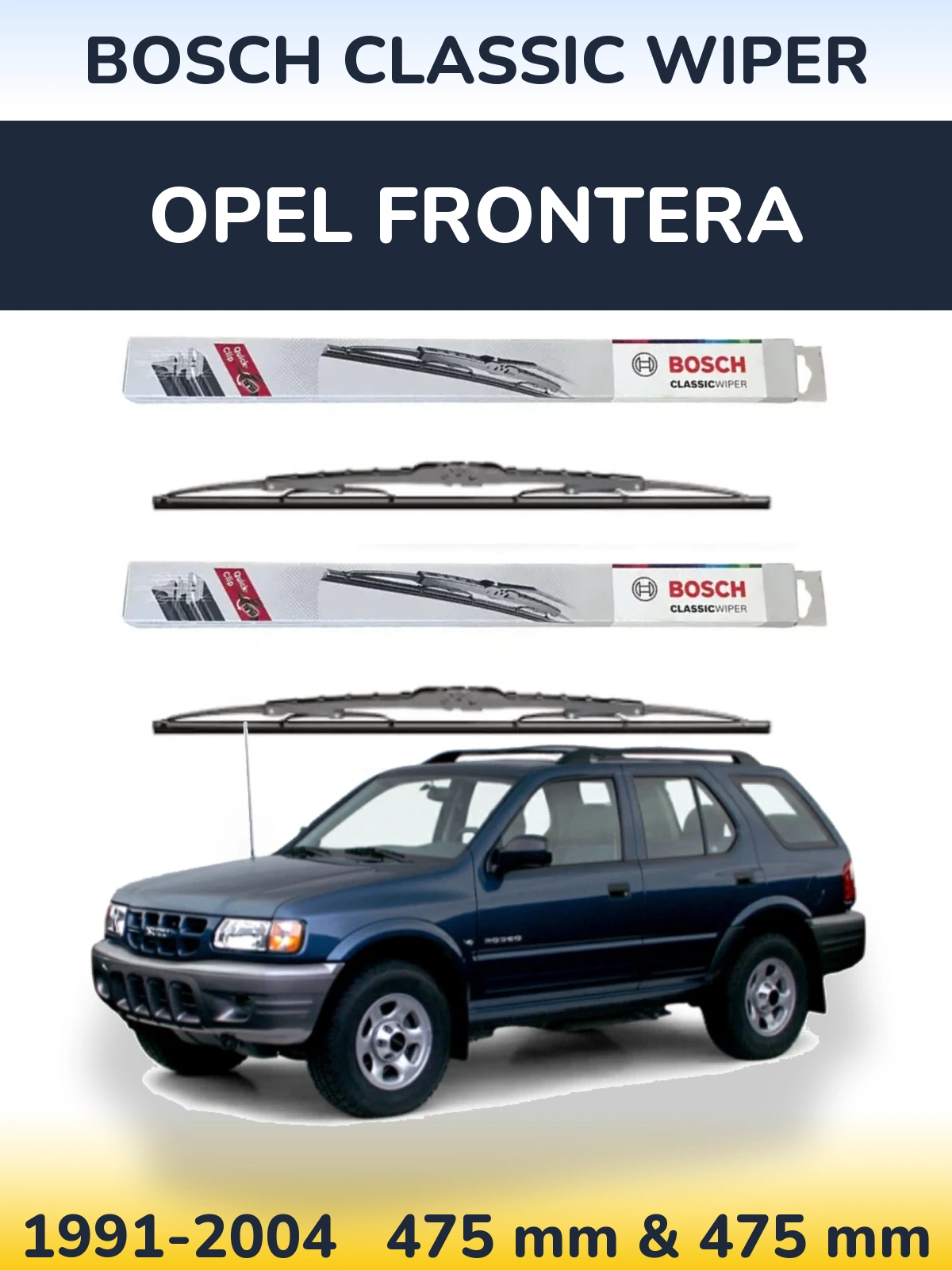 Komplet przednich wycieraczek BOSCH Classic Wiper 475 & 475 mm do Opel Frontera 1991-2004