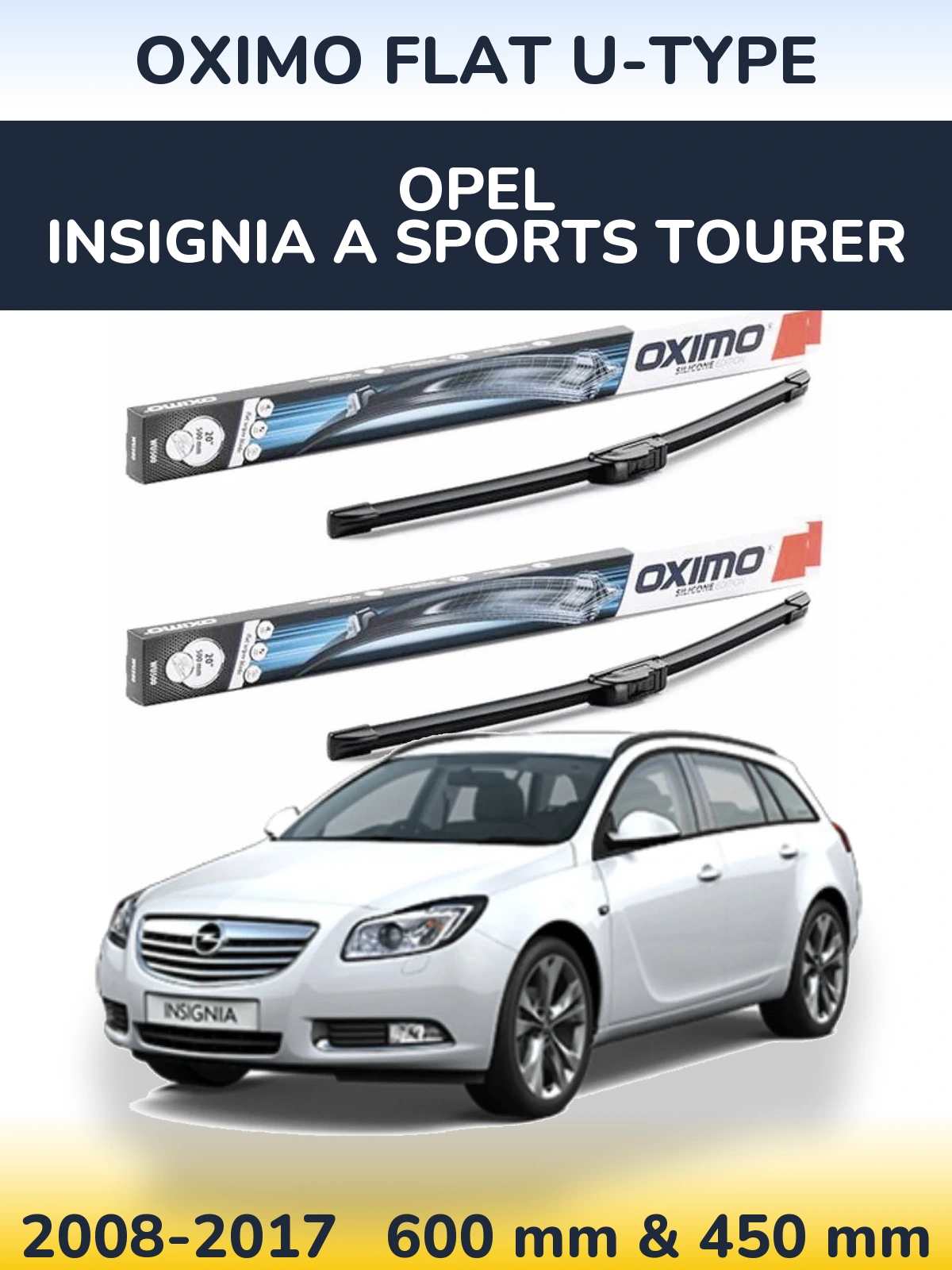 Front wiper blade set Oximo Flat U-type 600 & 450 mm for Opel Insignia A Sports Tourer 2008-2017