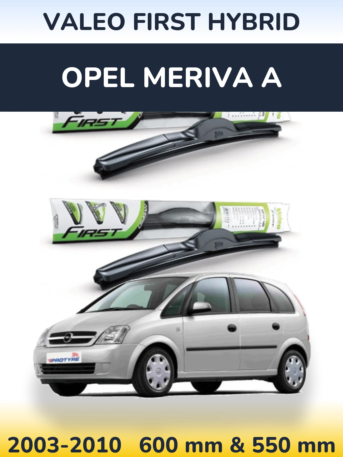 Komplet przednich wycieraczek Valeo First Hybrid 600 & 550 mm do Opel Meriva A 2003-2010