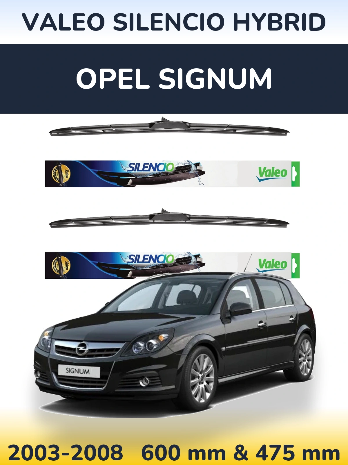 Komplet przednich wycieraczek Valeo Silencio Hybrid 600 & 475 mm do Opel Signum 2003-2008