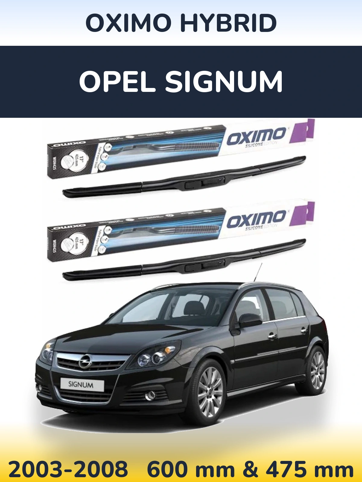 Комплект передніх щіток Oximo Hybrid 600 & 475 мм для Opel Signum 2003-2008