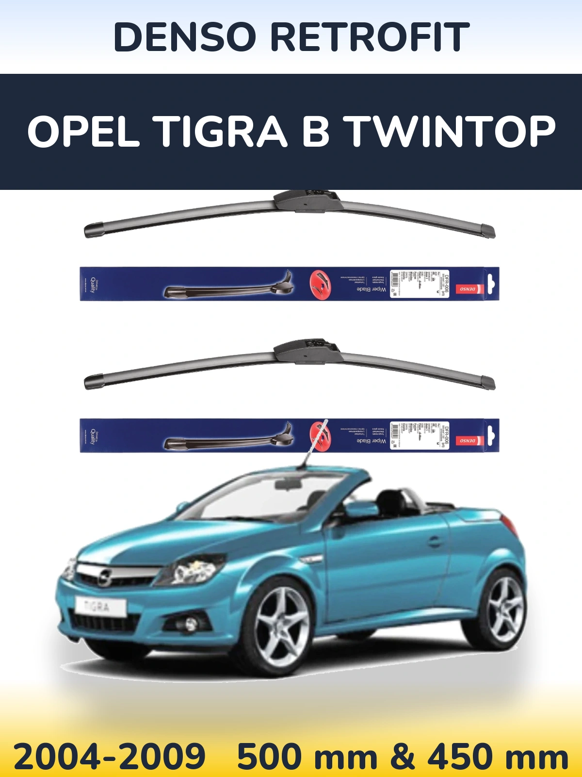 Комплект передніх щіток Denso Retrofit 500 & 450 мм для Opel Tigra B TwinTop 2004-2009