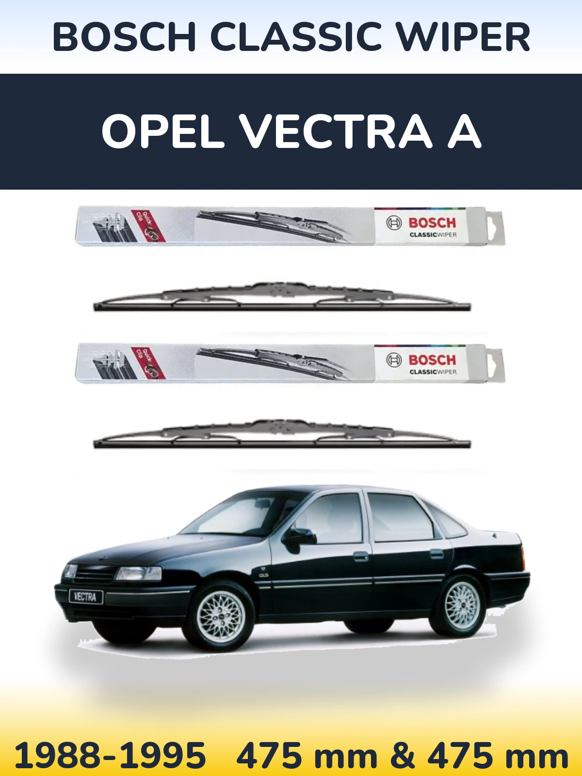 Front wiper blade set BOSCH Classic Wiper 475 & 475 mm for Opel Vectra A 1988-1995