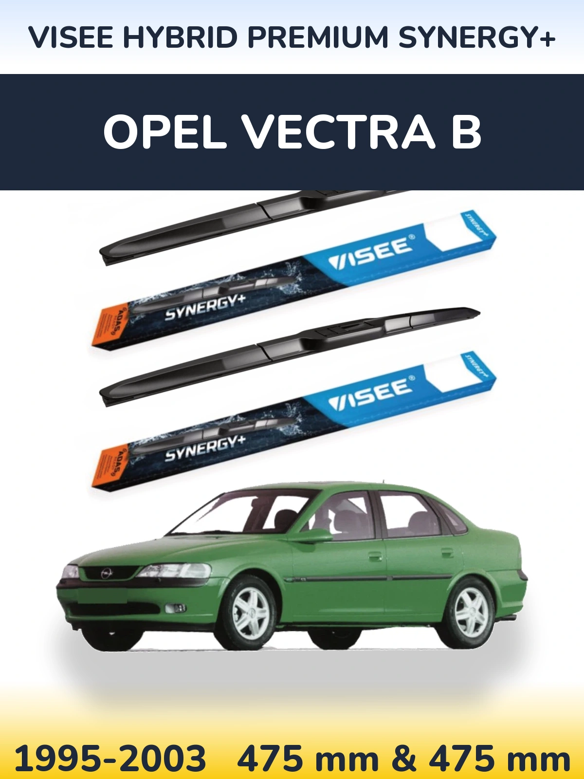 Front wiper blade set VISEE HYBRID PREMIUM SYNERGY+ 475 & 475 mm for Opel Vectra B 1995-2003