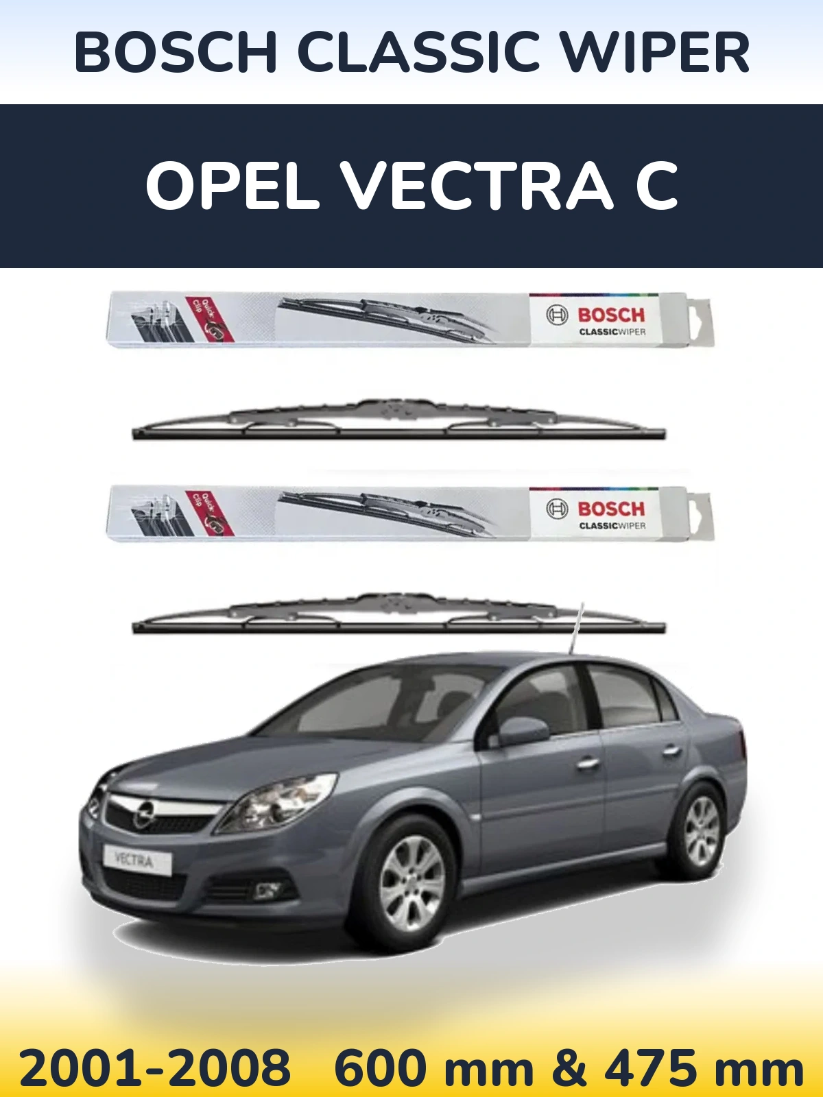 Front wiper blade set BOSCH Classic Wiper 600 & 475 мм for Opel Vectra C 2001-2008