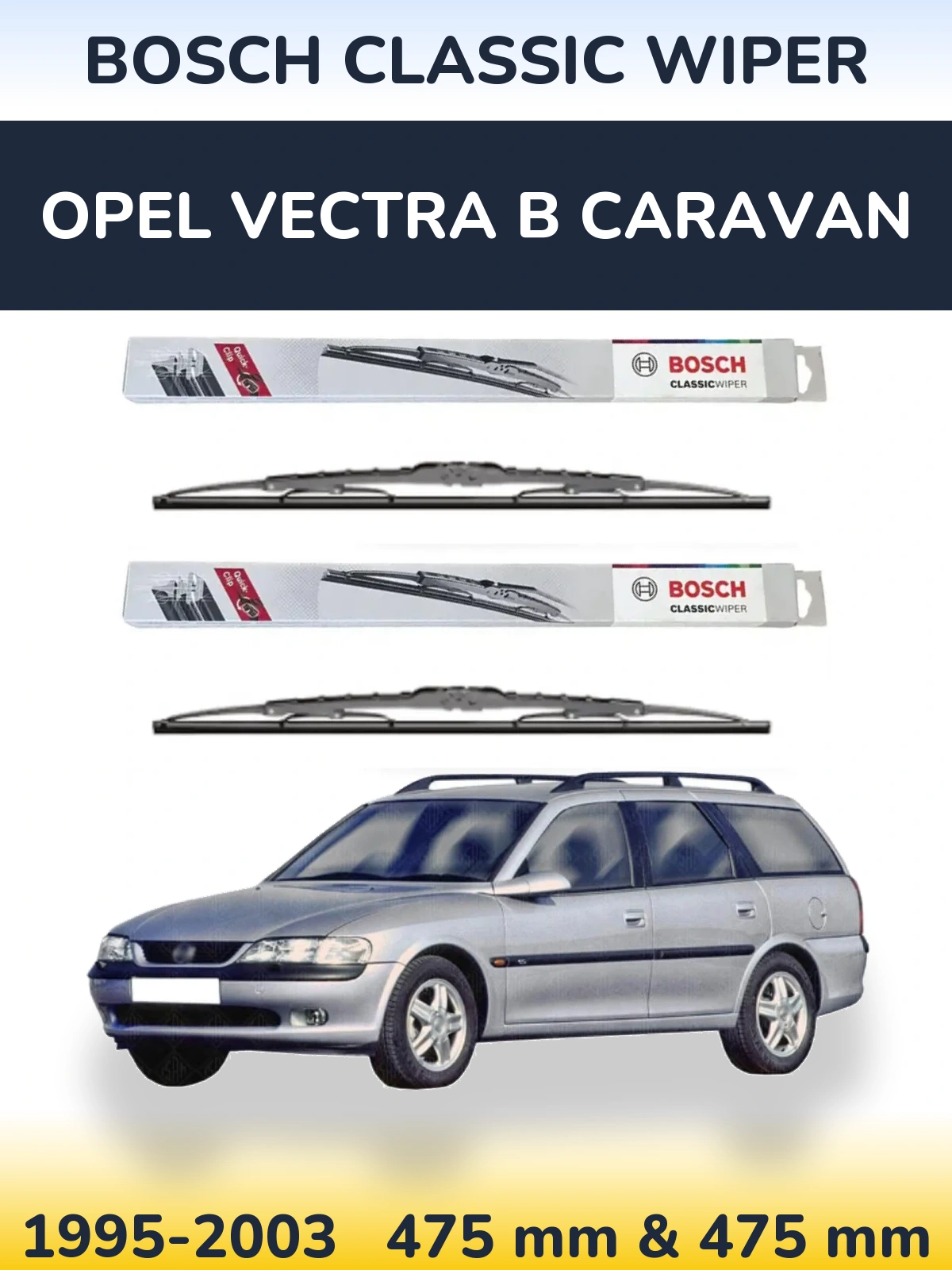 Комплект передних дворников BOSCH Classic Wiper 475 & 475 мм для Opel Vectra B Caravan 1995-2003