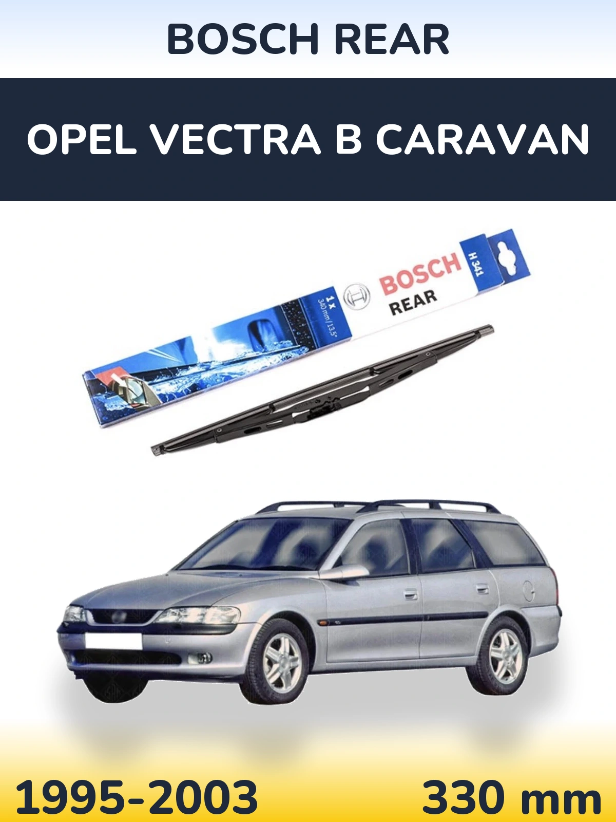 Rear wiper blade BOSCH Rear 340 мм for Opel Vectra B Caravan 1995-2003