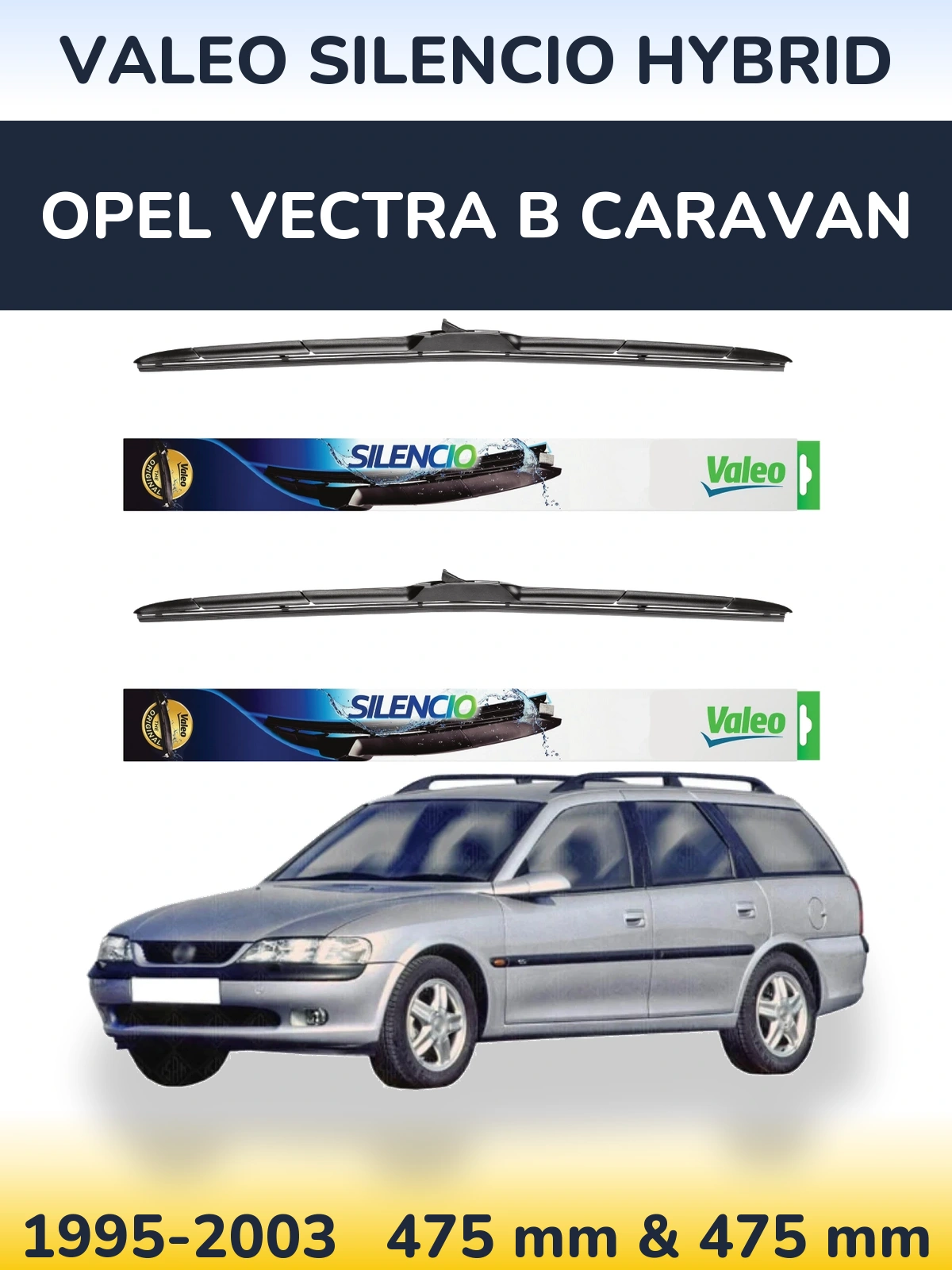 Комплект передних дворников Valeo Silencio Hybrid 475 & 475 мм для Opel Vectra B Caravan 1995-2003