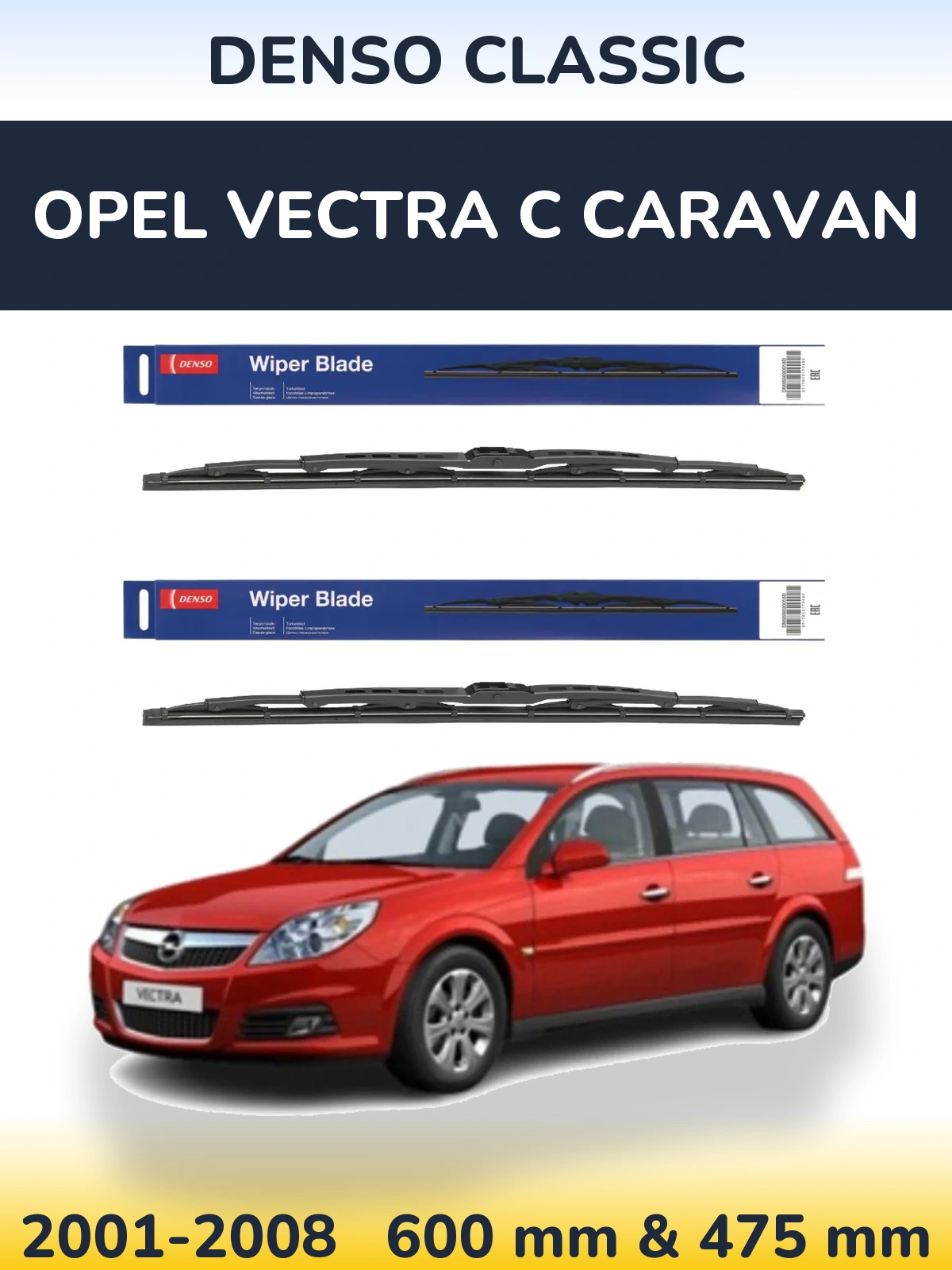 Комплект передніх щіток Denso Classic 600 & 475 мм для Opel Vectra C Caravan 2001-2008