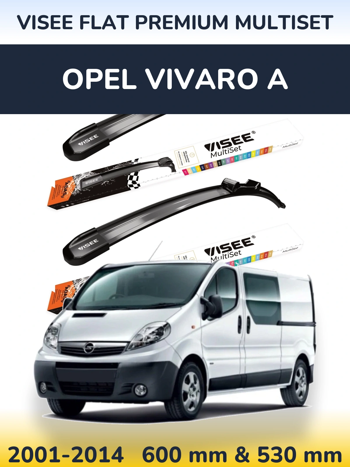 Komplet przednich wycieraczek VISEE FLAT PREMIUM MultiSet 600 & 530 mm do Opel Vivaro A 2001-2014