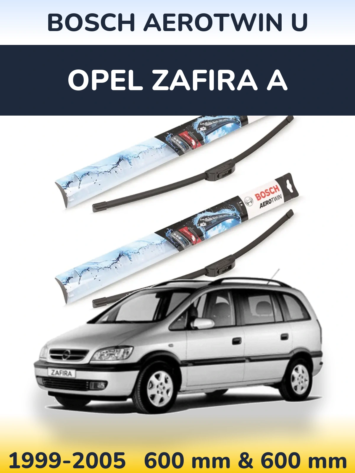 Front wiper blade set BOSCH AeroTwin U 600 & 600 мм for Opel Zafira A 1999-2005