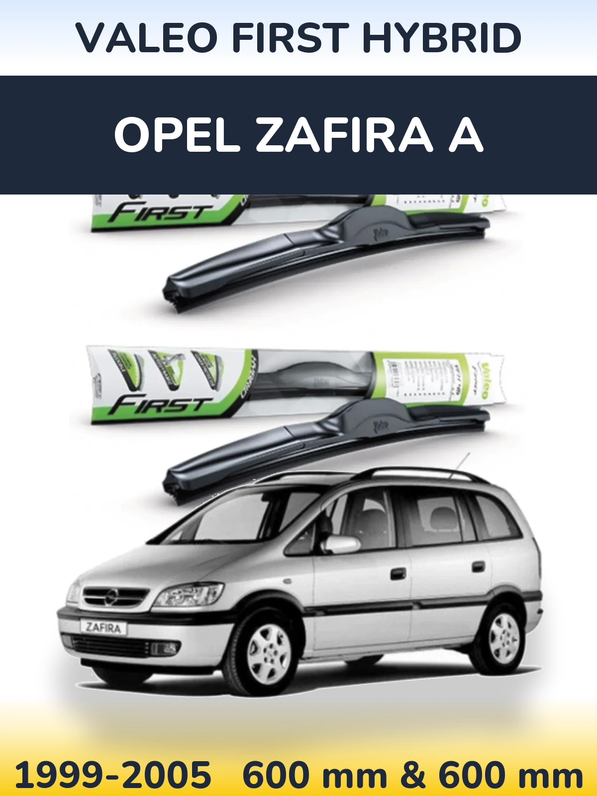 Front wiper blade set Valeo First Hybrid 600 & 600 мм for Opel Zafira A 1999-2005