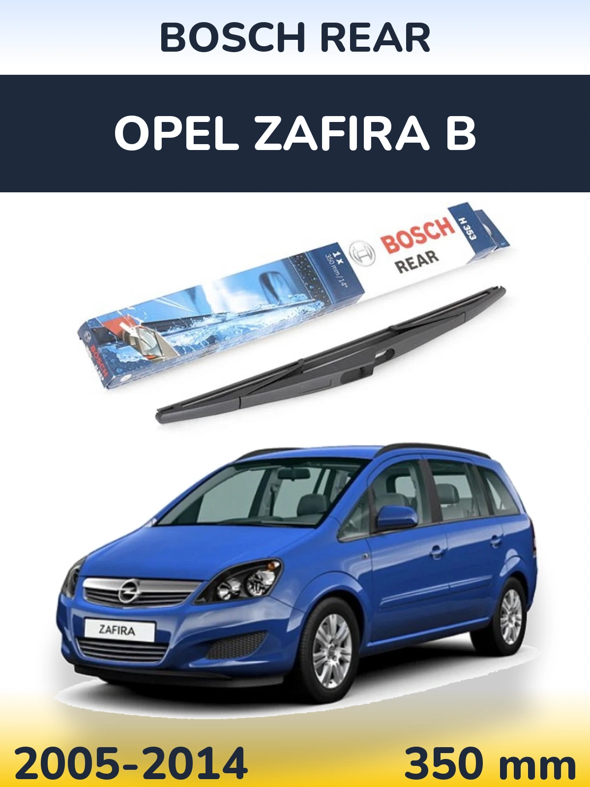 Rear wiper blade BOSCH Rear 350 мм for Opel Zafira B 2005-2014