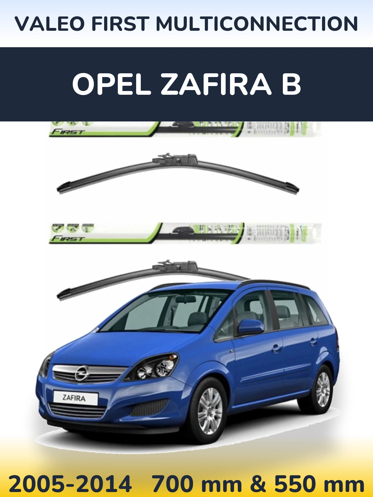 Front wiper blade set Valeo First MultiConnection 700 & 550 мм for Opel Zafira B 2005-2014