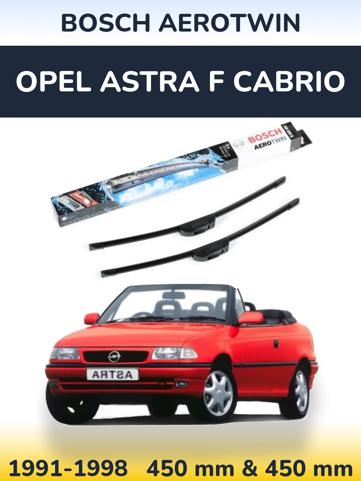Комплект передних дворников BOSCH AeroTwin 450 & 450 мм для Opel Astra F cabrio 1991-1998