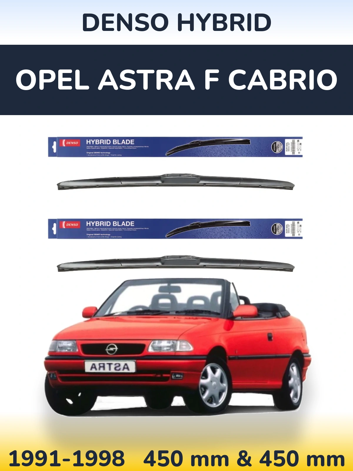 Front wiper blade set Denso Hybrid 450 & 450 мм for Opel Astra F cabrio 1991-1998