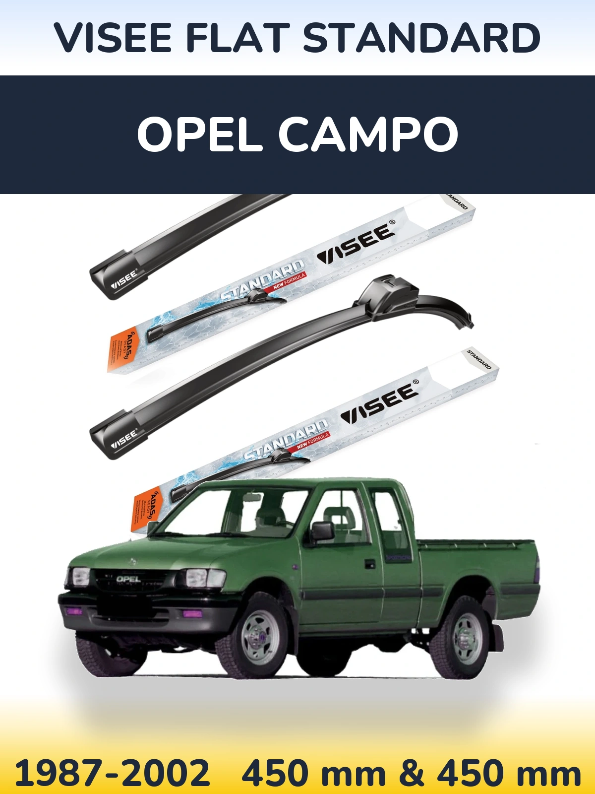 Komplet przednich wycieraczek VISEE FLAT STANDARD 450 & 450 mm do Opel Campo 1987-2002