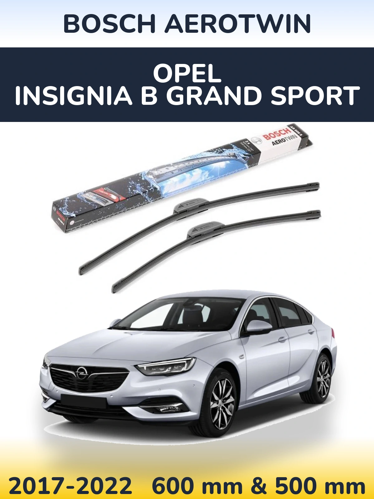Front wiper blade set BOSCH AeroTwin 600 & 500 мм for Opel Insignia B Grand Sport 2017-2022