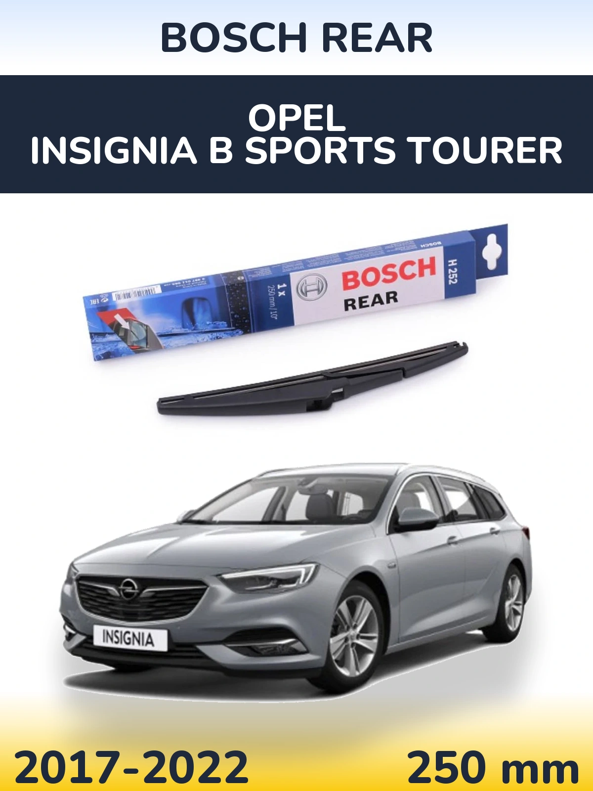 Rear wiper blade BOSCH Rear 250 мм for Opel Insignia B Sports Tourer 2017-2022