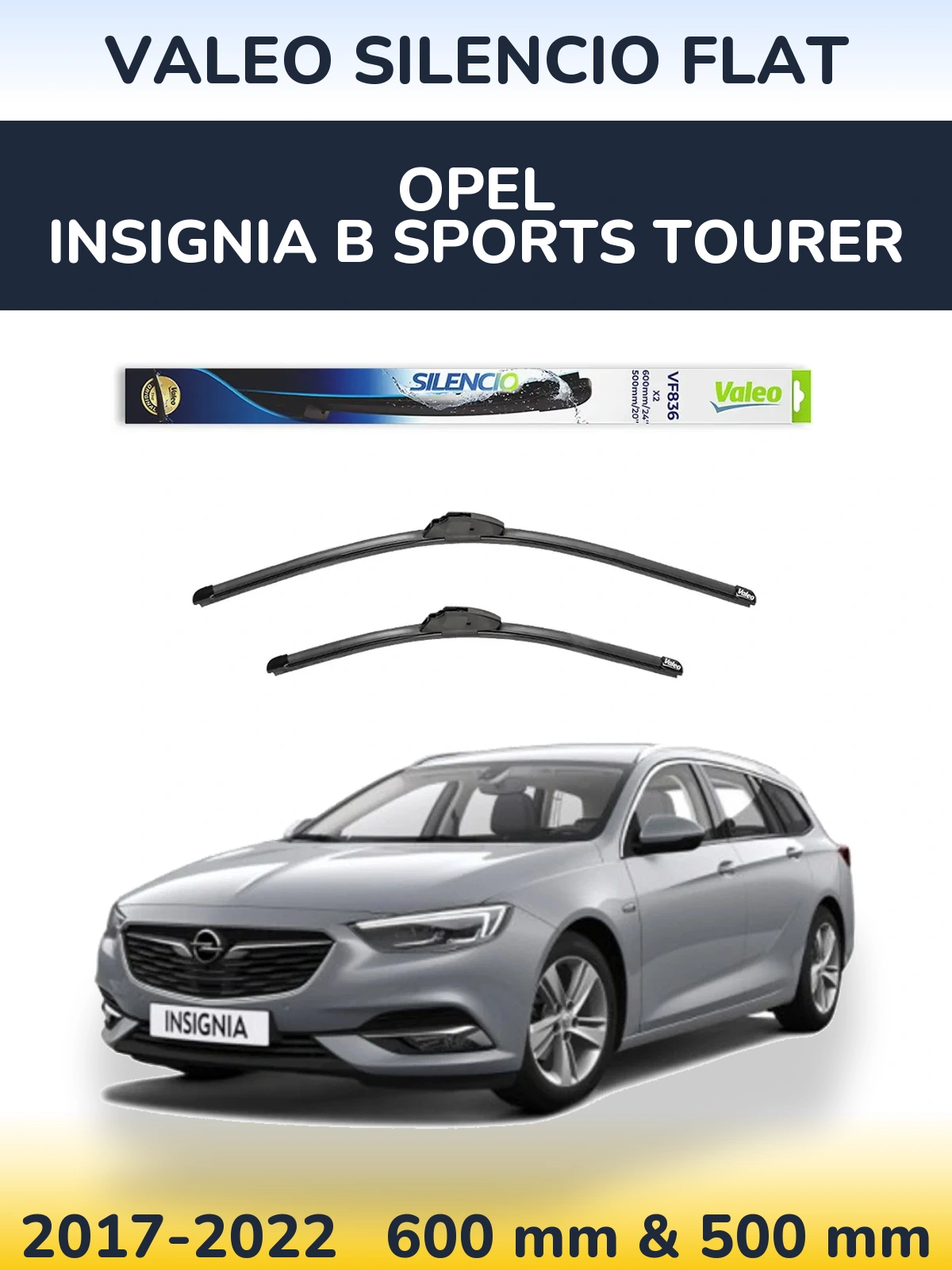 Комплект передніх щіток Valeo Silencio Flat 600 & 500 мм для Opel Insignia B Sports Tourer 2017-2022