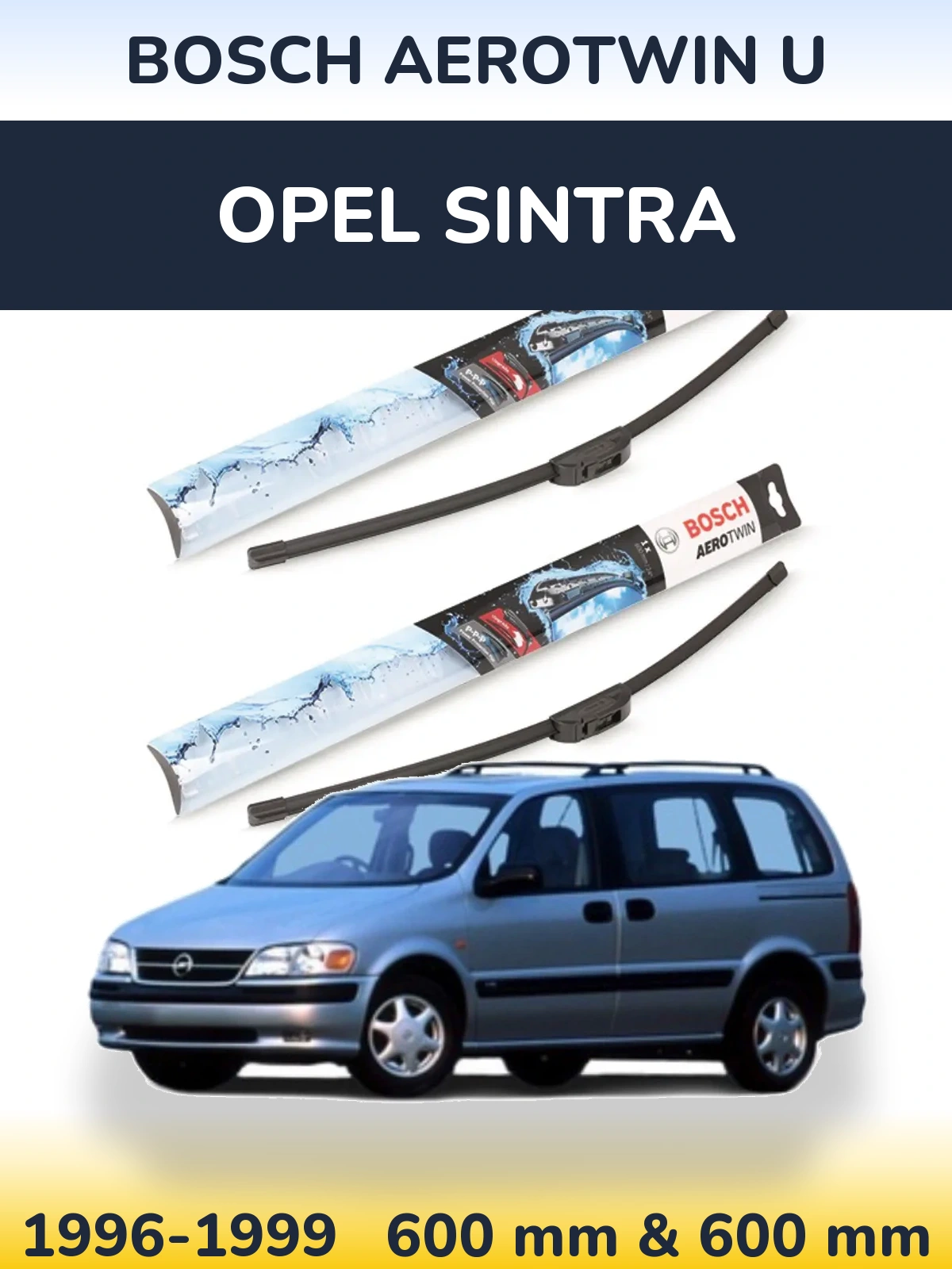 Front wiper blade set BOSCH AeroTwin U 600 & 600 мм for Opel Sintra 1996-1999