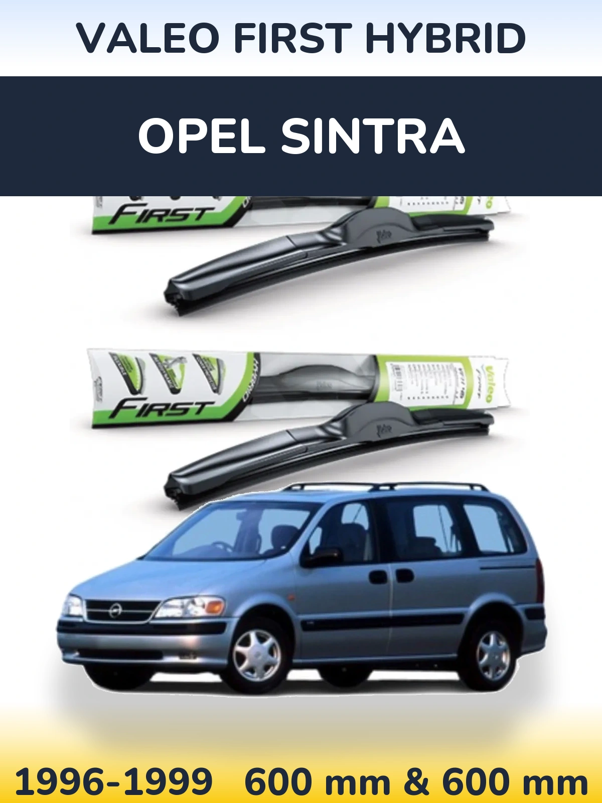 Front wiper blade set Valeo First Hybrid 600 & 600 мм for Opel Sintra 1996-1999