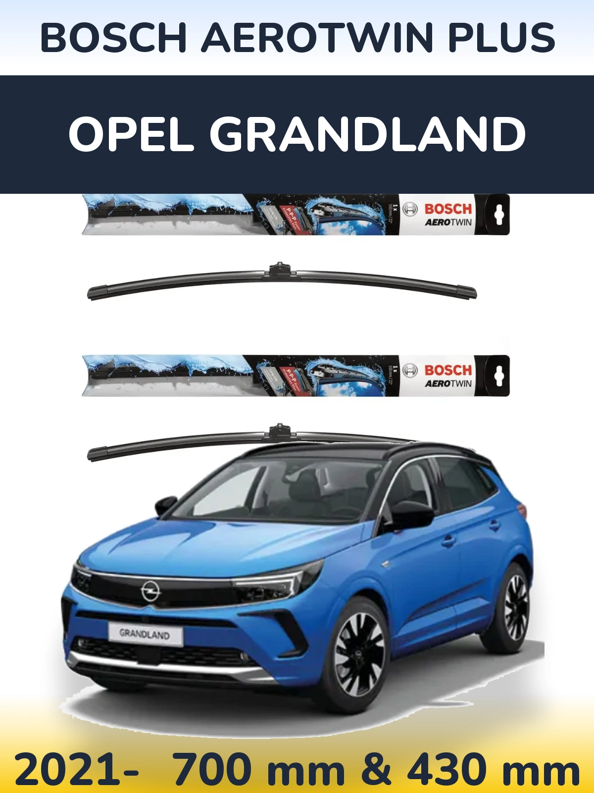 Комплект передніх щіток BOSCH AeroTwin Plus 700 & 430 мм для Opel Grandland 2021-2026