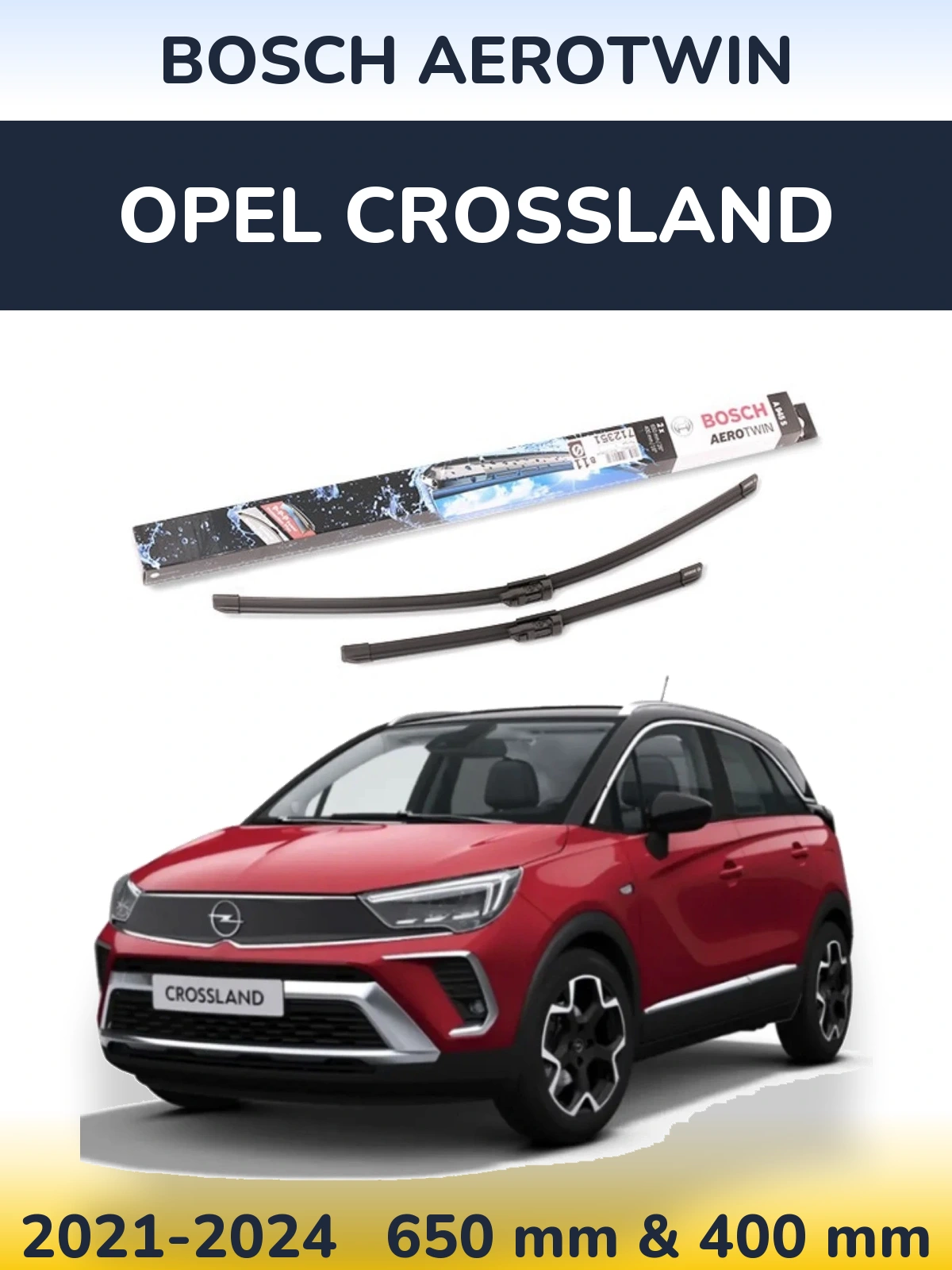 Front wiper blade set BOSCH AeroTwin 650 & 400 мм for Opel Crossland 2021-2024