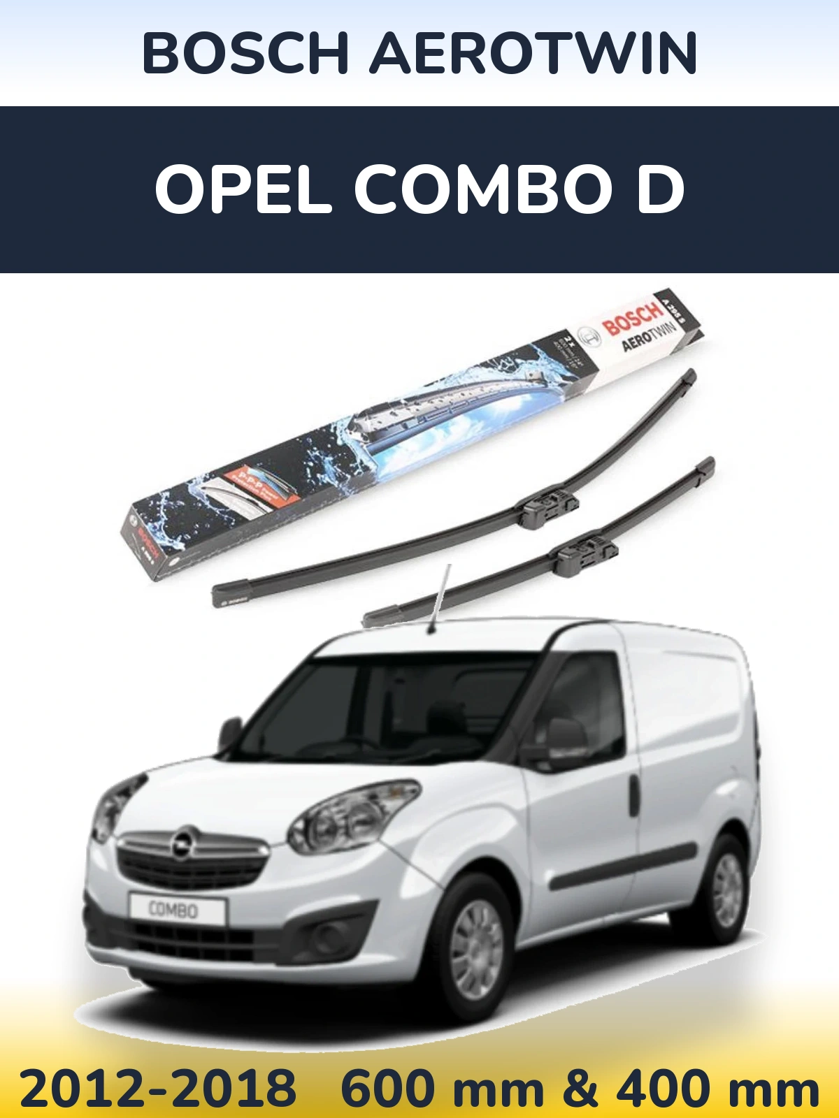 Front wiper blade set BOSCH AeroTwin 600 & 400 mm for Opel Combo D 2012-2018