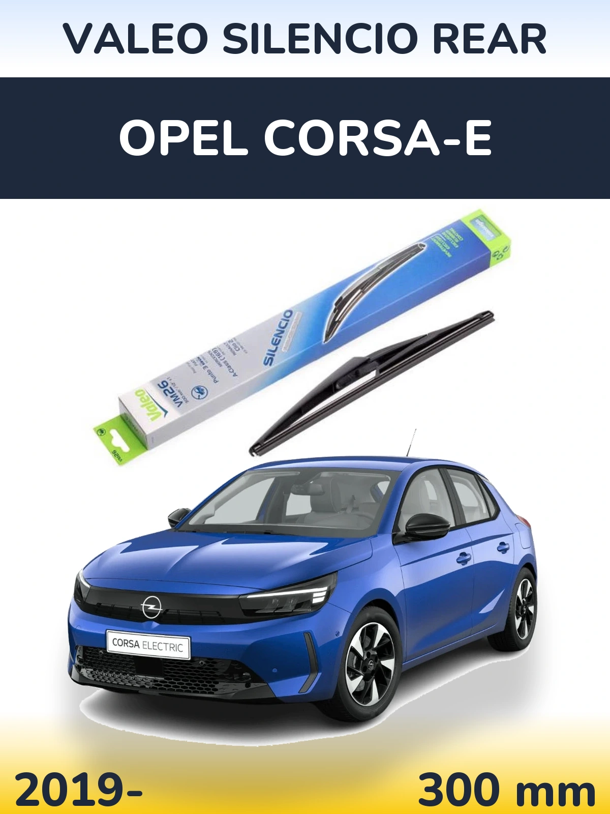 Tylna wycieraczka Valeo Silencio Rear 300 mm do Opel Corsa-e 2019-2026