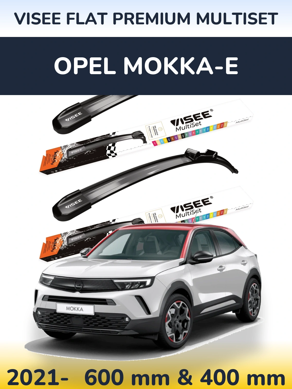Front wiper blade set VISEE FLAT PREMIUM MultiSet 600 & 400 мм for Opel Mokka-e 2021-2026