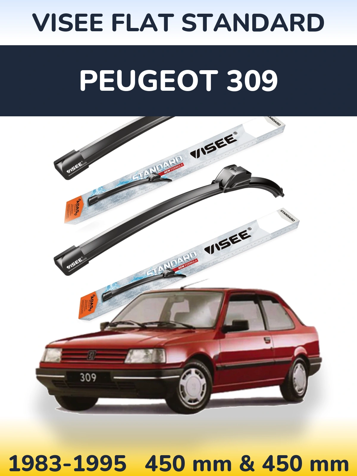 Front wiper blade set VISEE FLAT STANDARD 450 & 450 mm for Peugeot 309 1983-1995