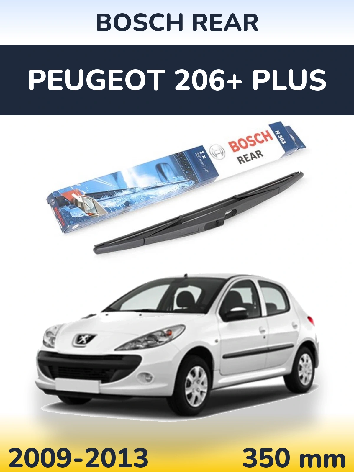 Rear wiper blade BOSCH Rear 350 мм for Peugeot 206+ Plus 2009-2013