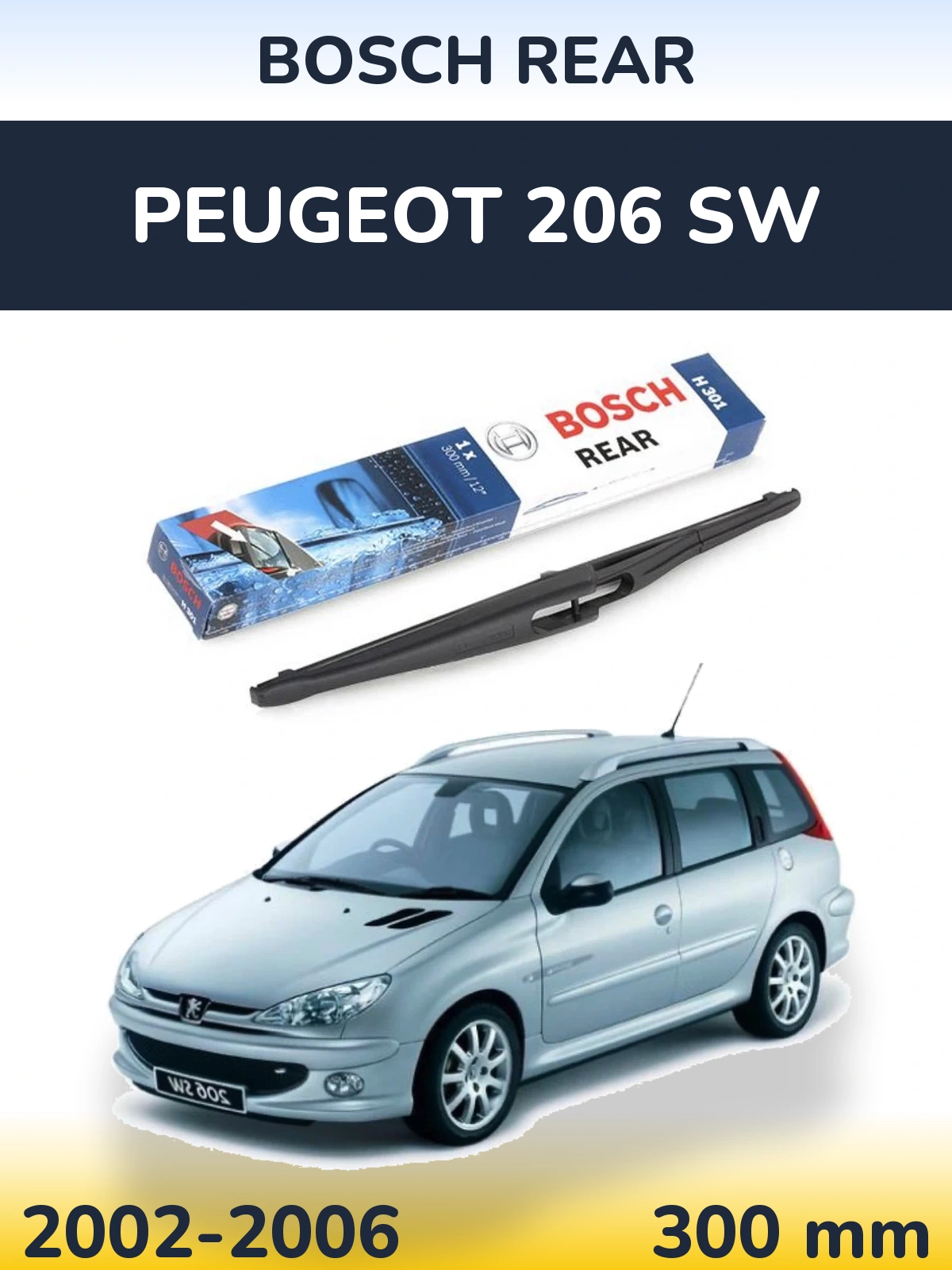 Rear wiper blade BOSCH Rear 300 mm for Peugeot 206 SW 2002-2006