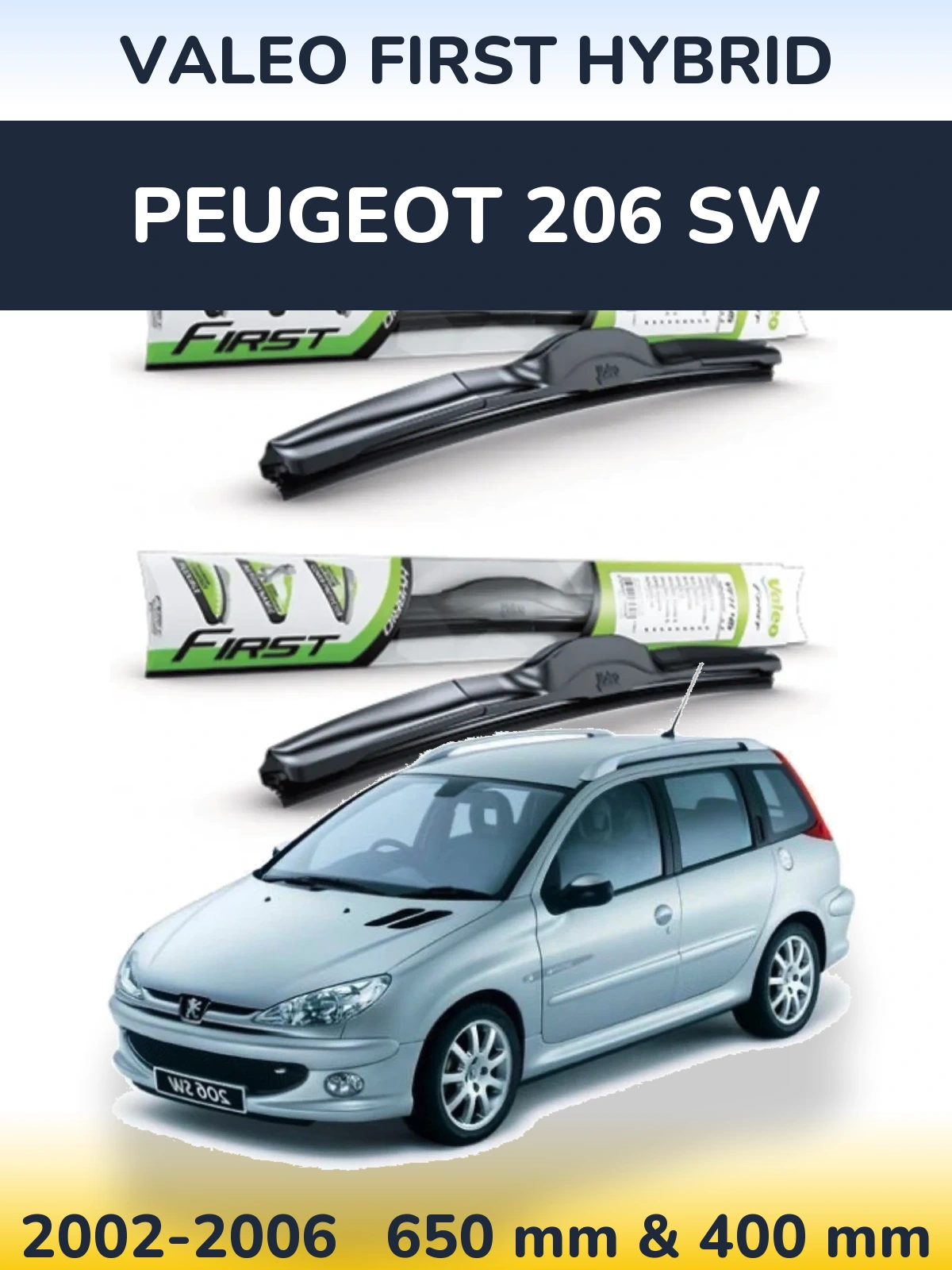 Front wiper blade set Valeo First Hybrid 650 & 400 мм for Peugeot 206 SW 2002-2006