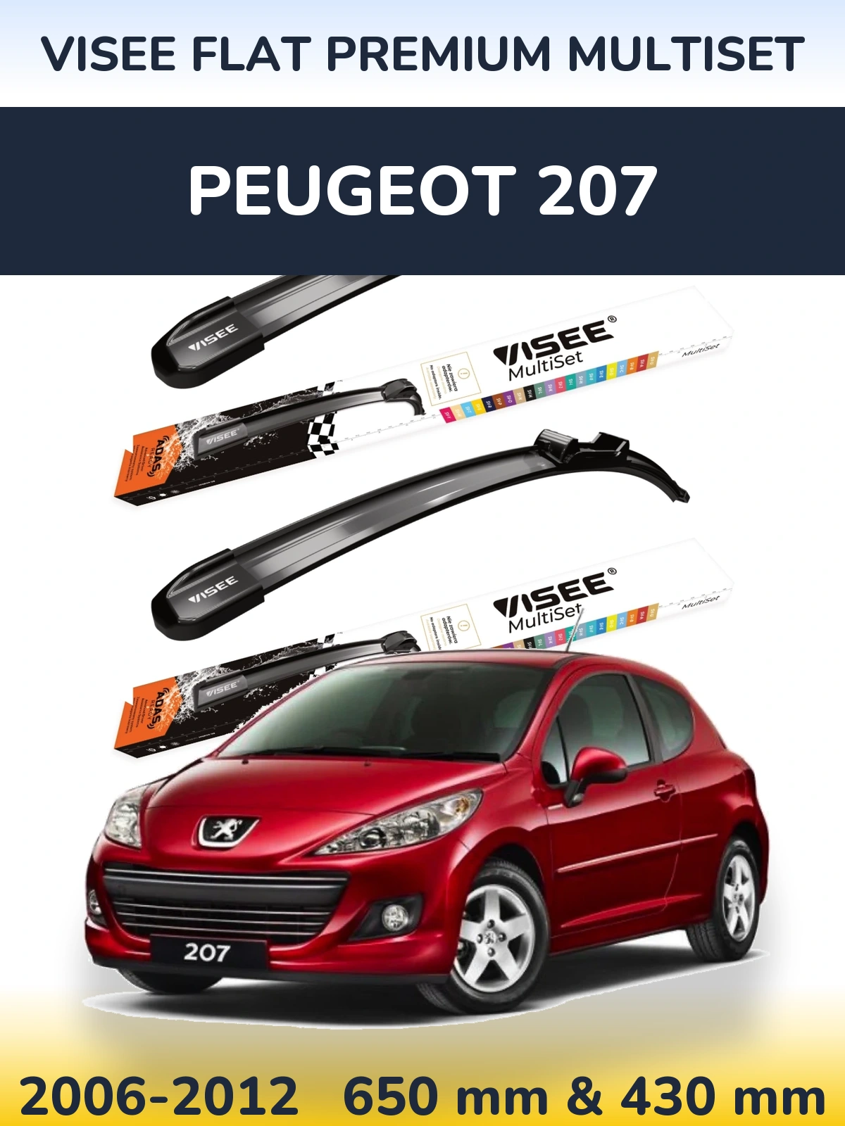 Комплект передніх щіток VISEE FLAT PREMIUM MultiSet 650 & 430 мм для Peugeot 207 2006-2012