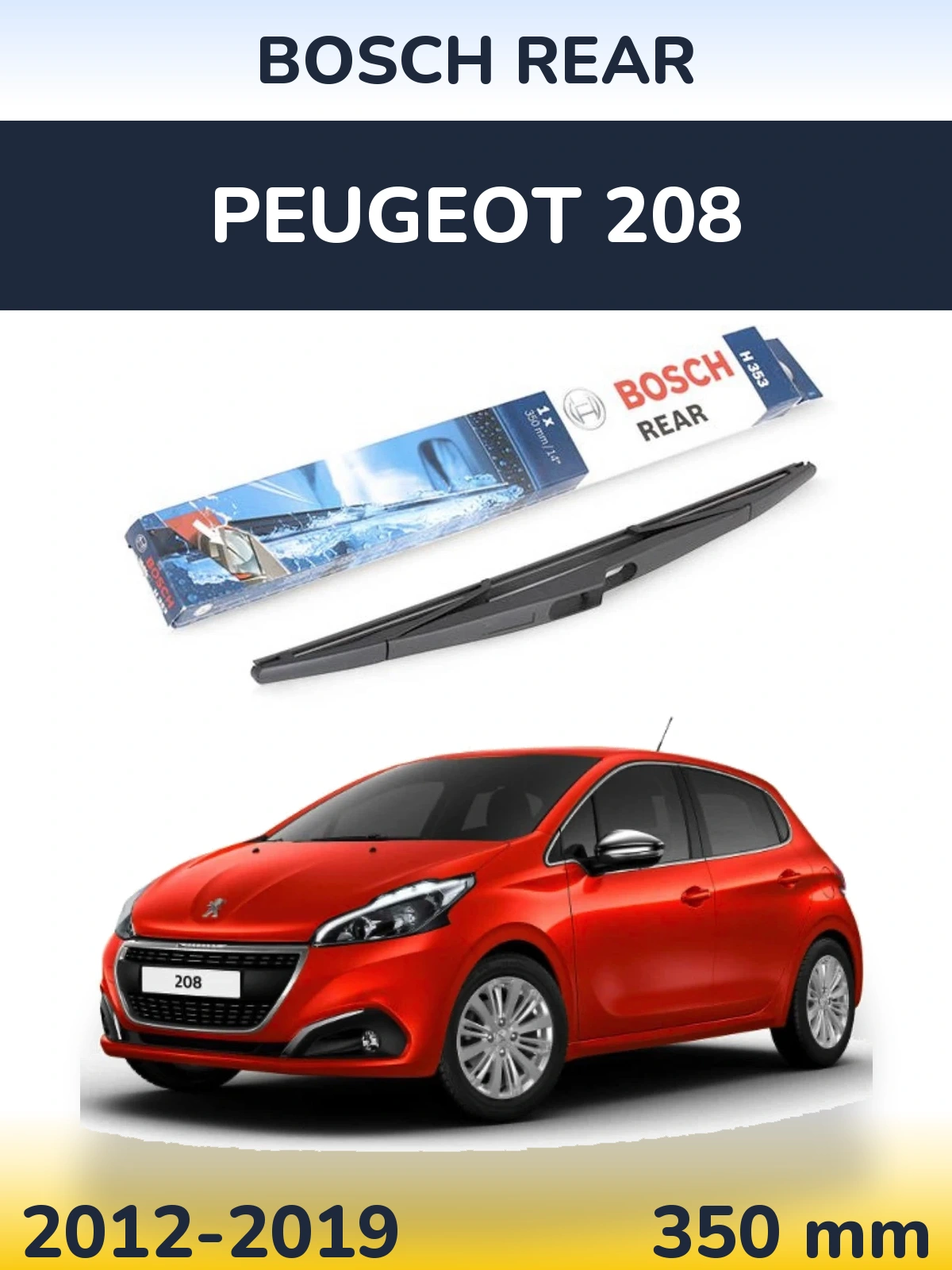 Rear wiper blade BOSCH Rear 350 мм for Peugeot 208 2012-2019