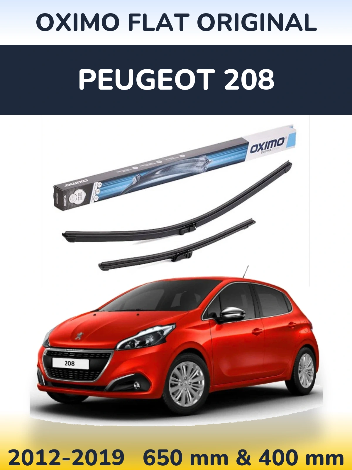Front wiper blade set Oximo Flat Original 650 & 400 mm for Peugeot 208 2012-2019