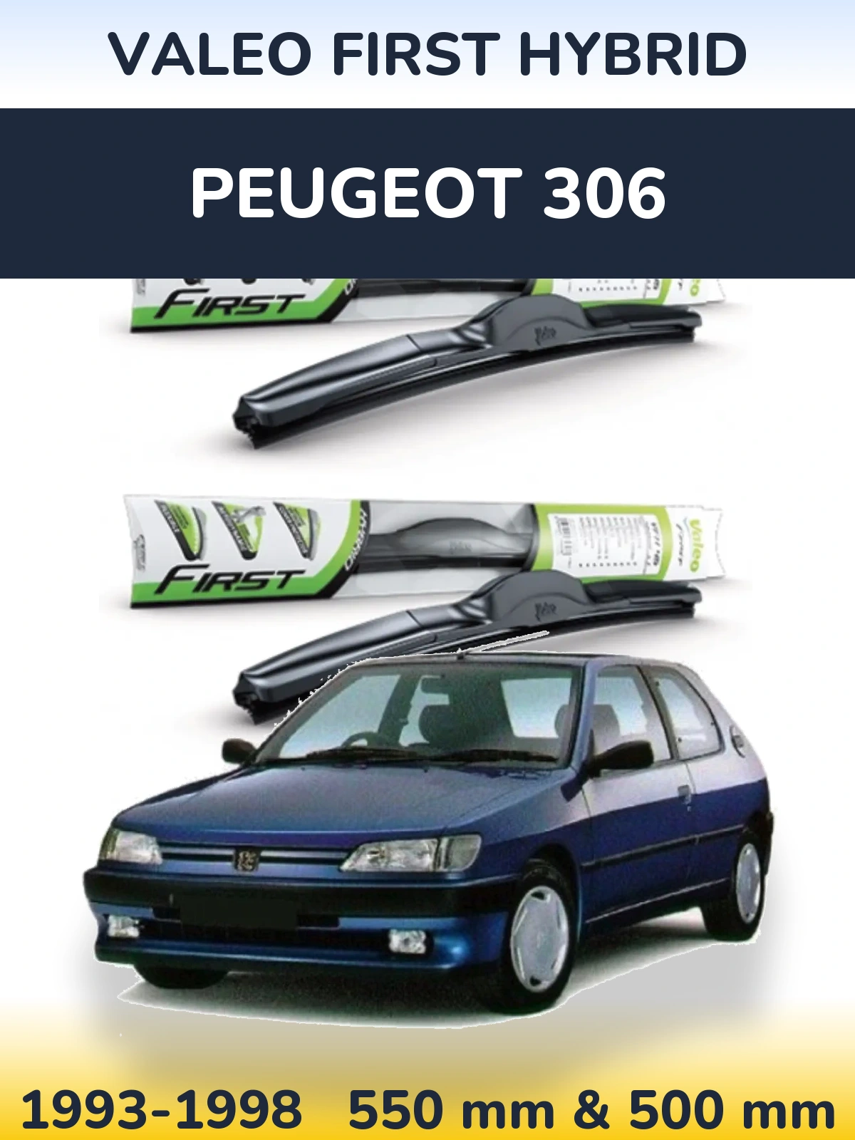 Front wiper blade set Valeo First Hybrid 550 & 500 мм for Peugeot 306 1993-1998