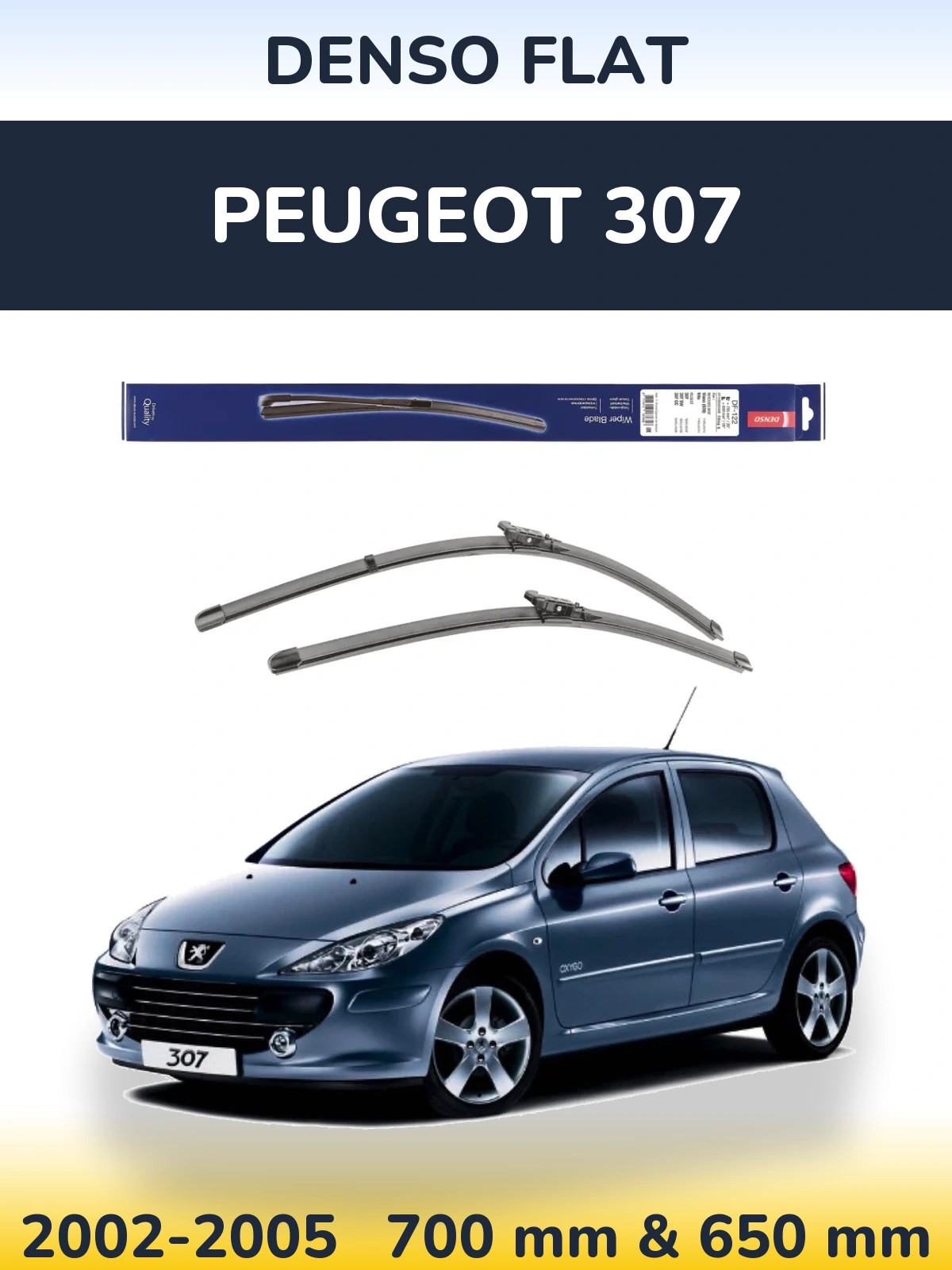 Front wiper blade set Denso Flat 700 & 650 мм for Peugeot 307 2002-2005