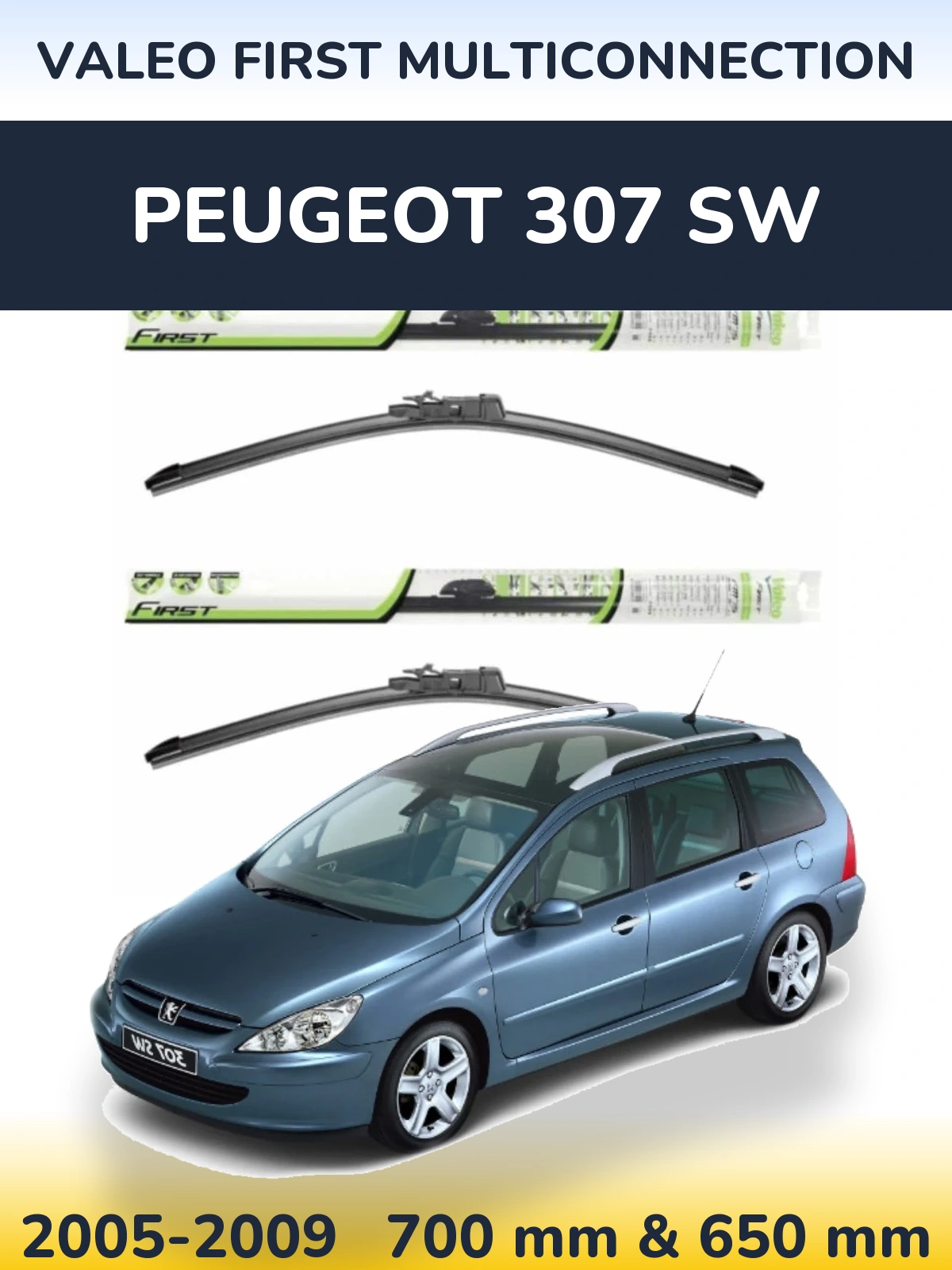 Front wiper blade set Valeo First MultiConnection 700 & 650 мм for Peugeot 307 SW 2005-2009