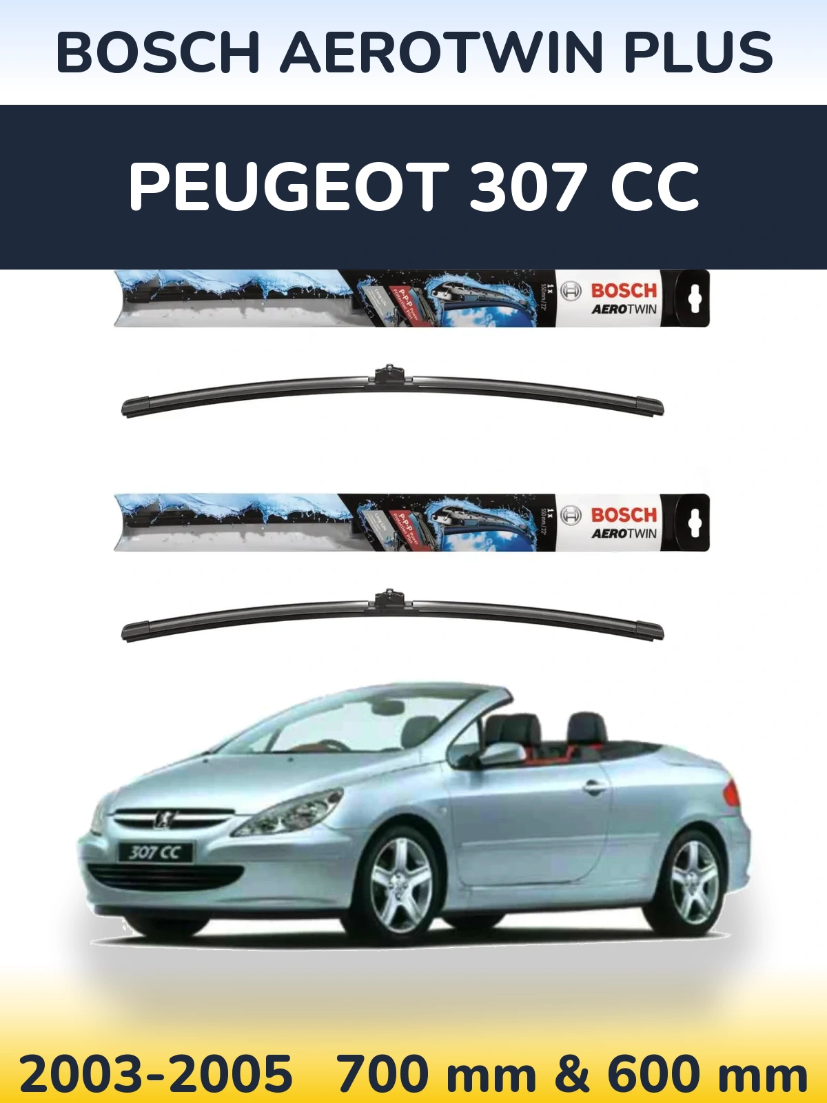 Комплект передних дворников BOSCH AeroTwin Plus 700 & 600 мм для Peugeot 307 CC 2003-2005