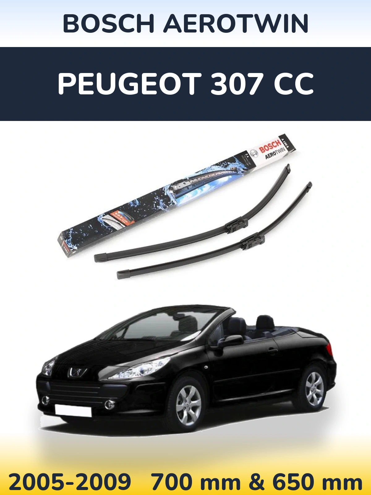 Front wiper blade set BOSCH AeroTwin 700 & 650 mm for Peugeot 307 CC 2005-2009